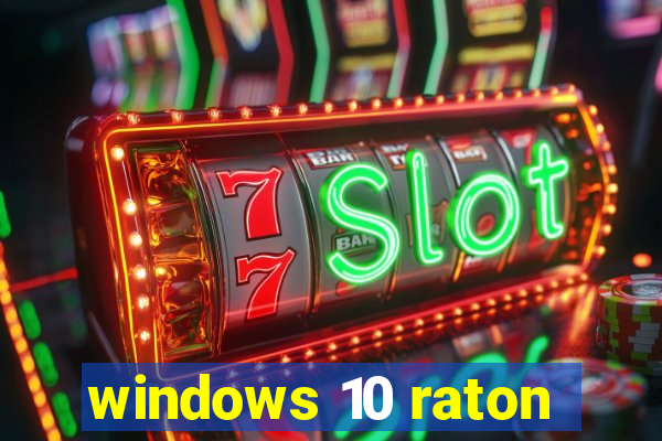 windows 10 raton